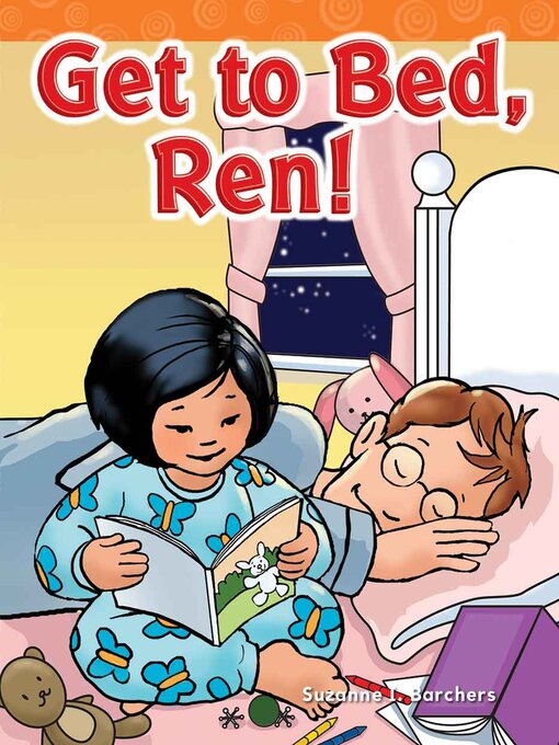 Title details for Get to Bed, Ren! by Suzanne I. Barchers - Available
